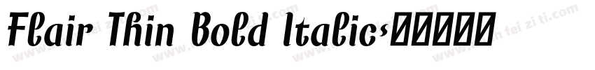 Flair Thin Bold Italic字体转换